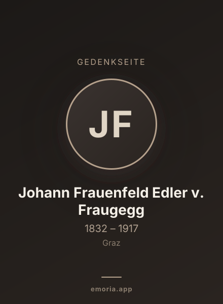 Gedenkportrait von Johann Frauenfeld Edler v. Fraugegg