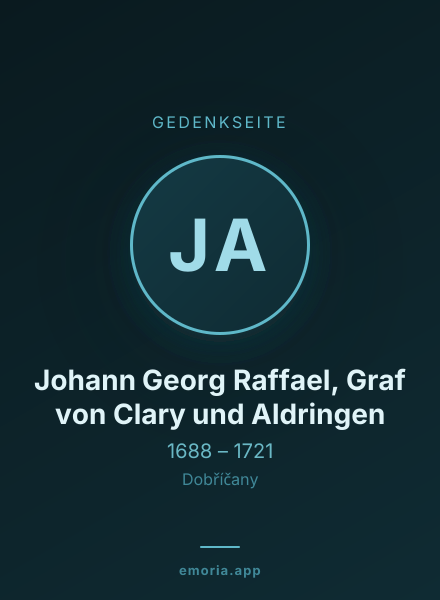 Gedenkportrait von Johann Georg Raffael, Graf von Clary und Aldringen