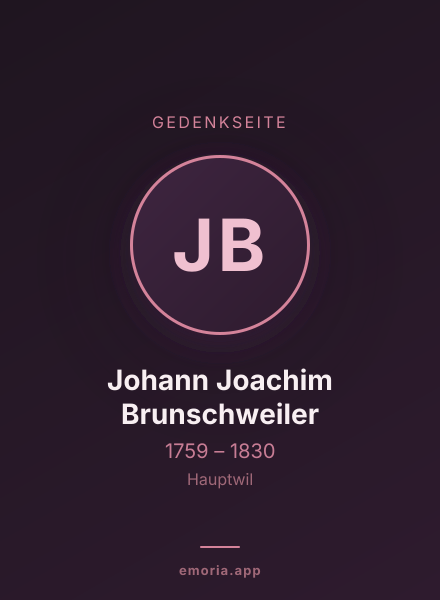 Gedenkportrait von Johann Joachim Brunschweiler