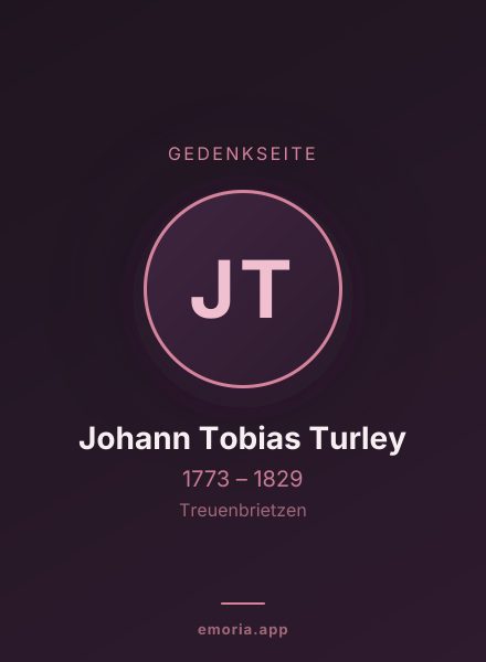 Gedenkportrait von Johann Tobias Turley