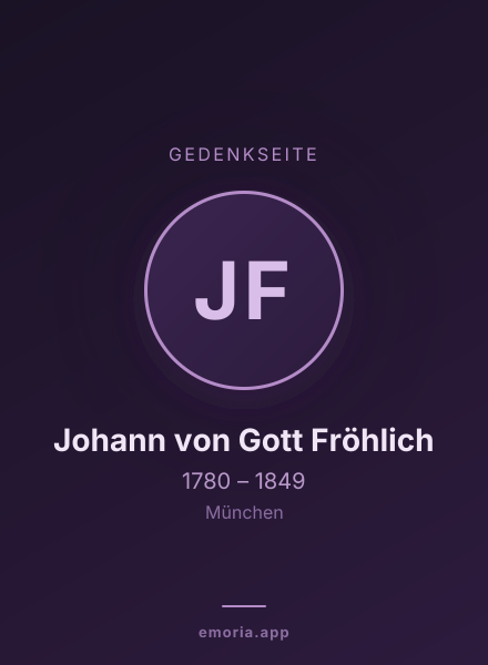 Gedenkportrait von Johann von Gott Fröhlich