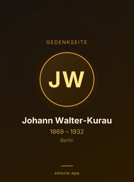 Gedenkportrait von Johann Walter-Kurau
