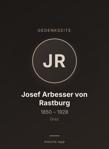 Gedenkportrait von Josef Arbesser von Rastburg