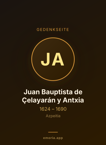 Gedenkportrait von Juan Bauptista de Çelayarán y Antxia