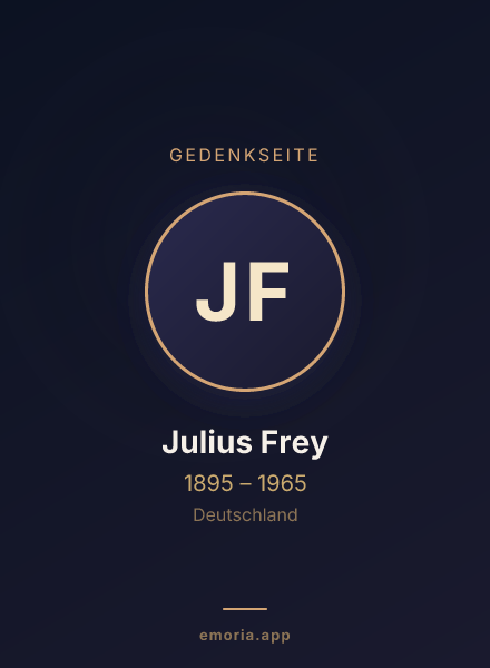Gedenkportrait von Julius Frey