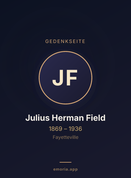 Gedenkportrait von Julius Herman Field