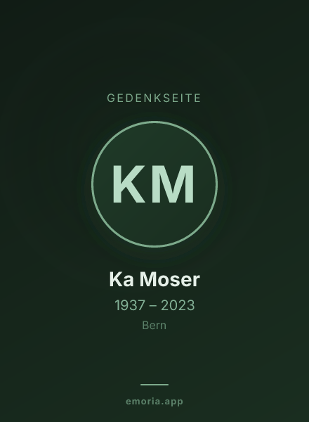 Gedenkportrait von Ka Moser