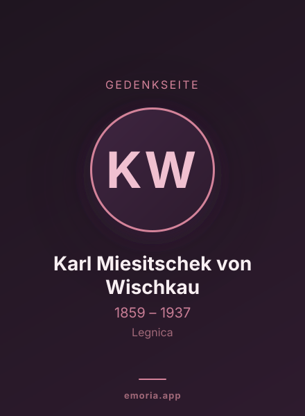 Gedenkportrait von Karl Miesitschek von Wischkau