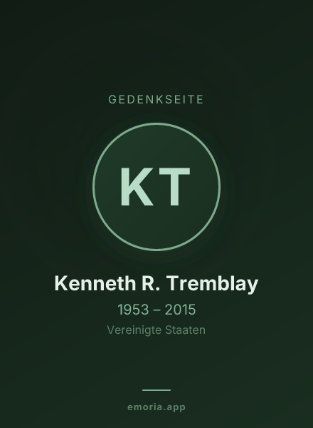 Gedenkportrait von Kenneth R. Tremblay
