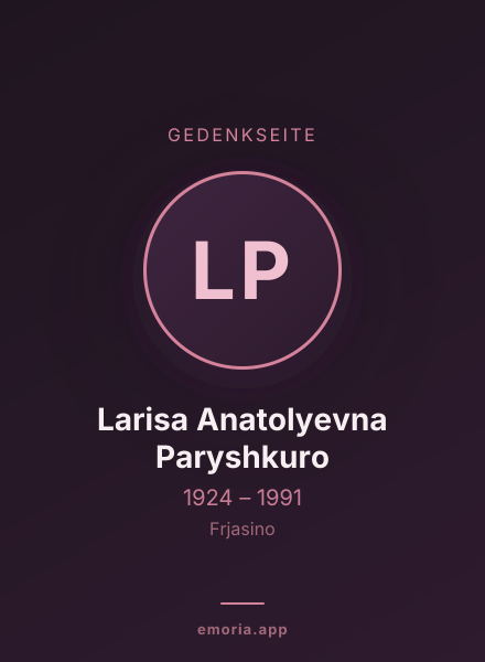 Gedenkportrait von Larisa Anatolyevna Paryshkuro
