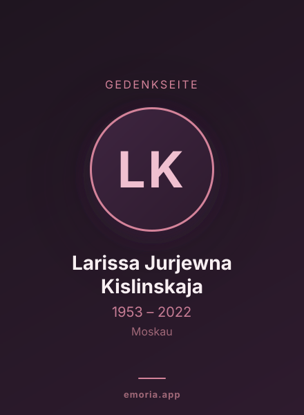 Gedenkportrait von Larissa Jurjewna Kislinskaja