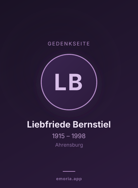 Gedenkportrait von Liebfriede Bernstiel