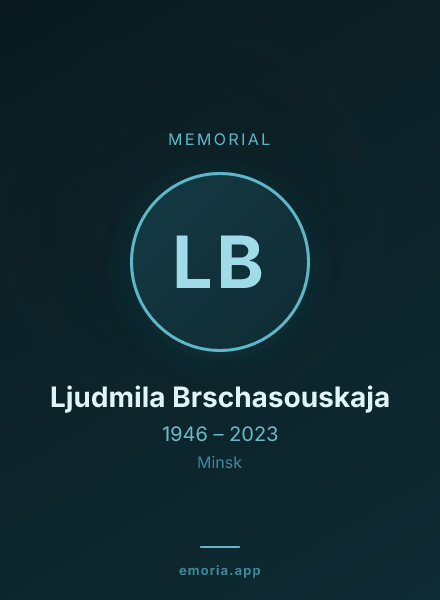Memorial portrait of Ljudmila Brschasouskaja