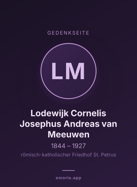 Gedenkportrait von Lodewijk Cornelis Josephus Andreas van Meeuwen
