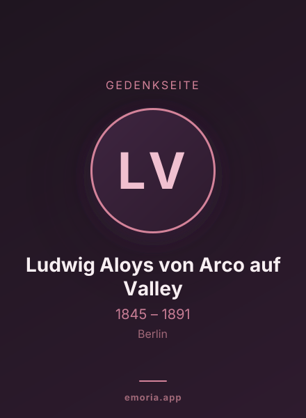 Gedenkportrait von Ludwig Aloys von Arco auf Valley