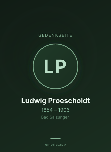 Gedenkportrait von Ludwig Proescholdt