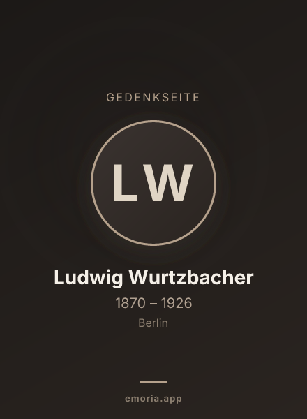 Gedenkportrait von Ludwig Wurtzbacher