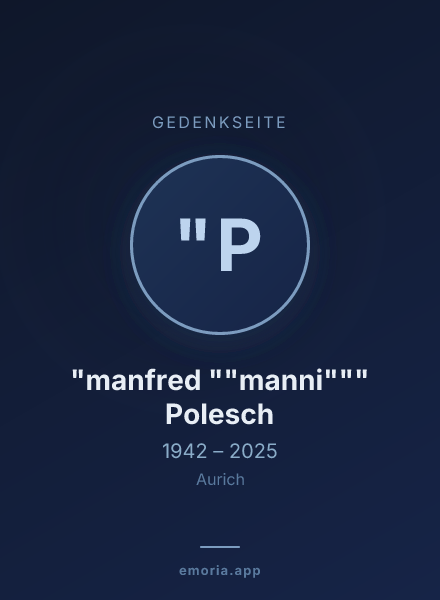 Gedenkportrait von "manfred ""manni""" Polesch