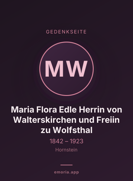 Gedenkportrait von Maria Flora Edle Herrin von Walterskirchen und Freiin zu Wolfsthal