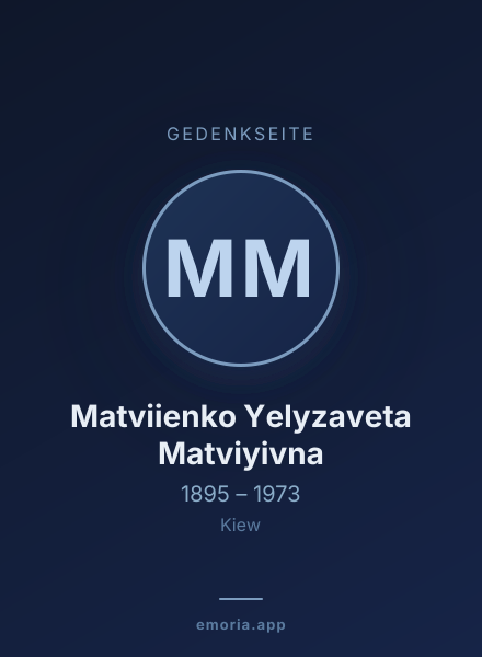 Gedenkportrait von Matviienko Yelyzaveta Matviyivna