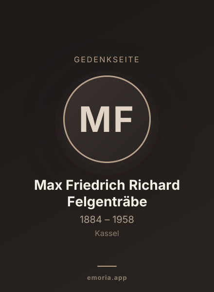 Gedenkportrait von Max Friedrich Richard Felgenträbe