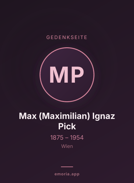 Gedenkportrait von Max (Maximilian) Ignaz Pick
