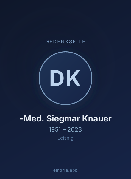 Gedenkportrait von Dipl. -Med. Siegmar Knauer