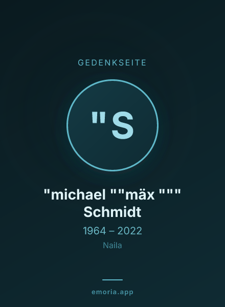 Gedenkportrait von "michael ""mäx """ Schmidt