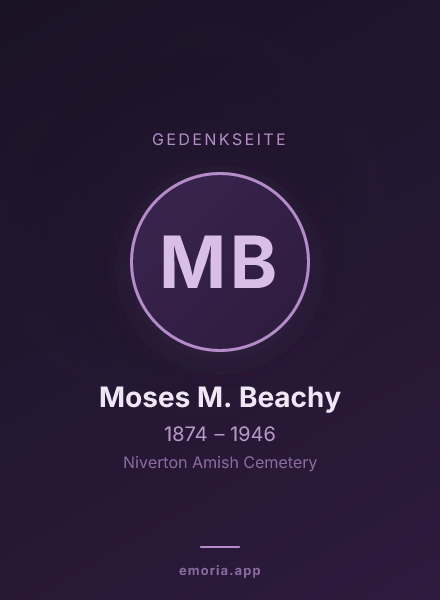 Gedenkportrait von Moses M. Beachy