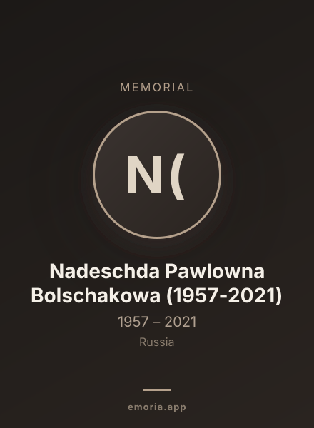 Memorial portrait of Nadeschda Pawlowna Bolschakowa (1957-2021)