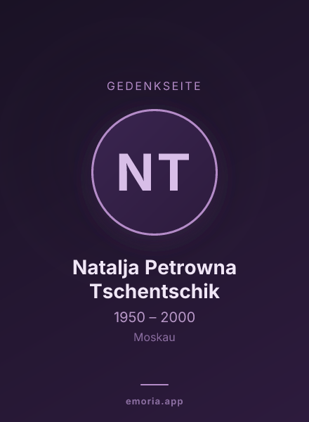 Gedenkportrait von Natalja Petrowna Tschentschik