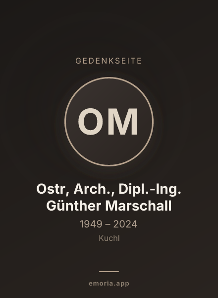 Gedenkportrait von Ostr, Arch., Dipl.-Ing. Günther Marschall