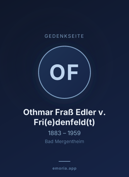 Gedenkportrait von Othmar Fraß Edler v. Fri(e)denfeld(t)