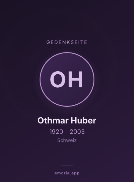 Gedenkportrait von Othmar Huber