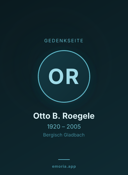 Gedenkportrait von Otto B. Roegele