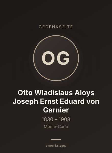 Gedenkportrait von Otto Wladislaus Aloys Joseph Ernst Eduard von Garnier
