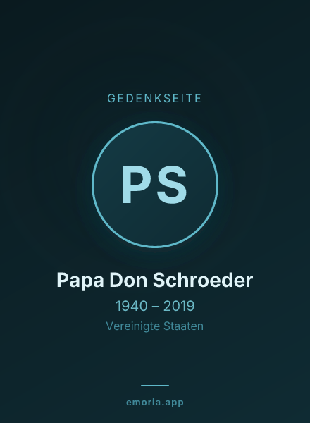 Gedenkportrait von Papa Don Schroeder