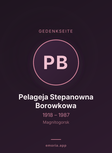 Gedenkportrait von Pelageja Stepanowna Borowkowa
