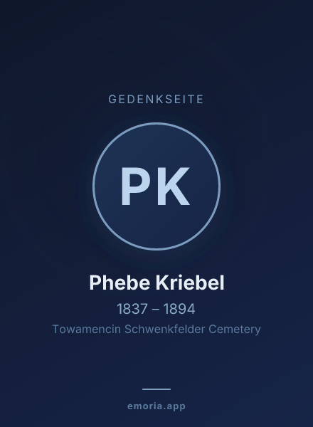 Gedenkportrait von Phebe Kriebel