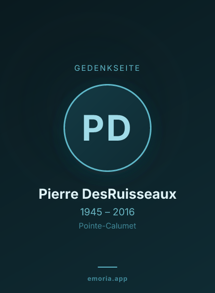 Gedenkportrait von Pierre DesRuisseaux
