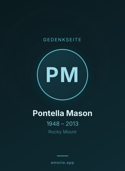 Gedenkportrait von Pontella Mason