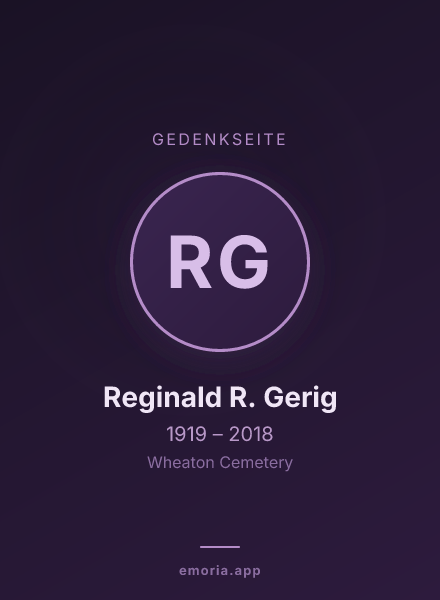 Gedenkportrait von Reginald R. Gerig