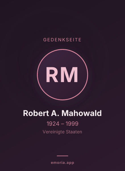 Gedenkportrait von Robert A. Mahowald