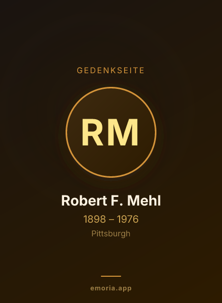 Gedenkportrait von Robert F. Mehl
