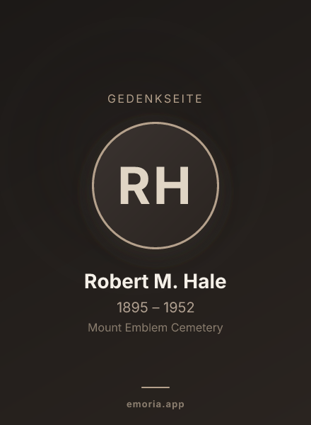 Gedenkportrait von Robert M. Hale