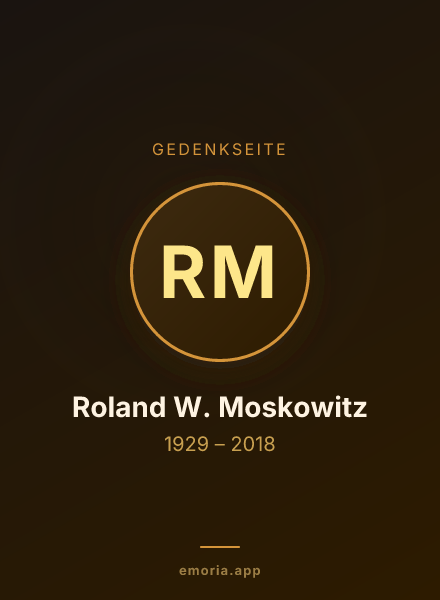 Gedenkportrait von Roland W. Moskowitz