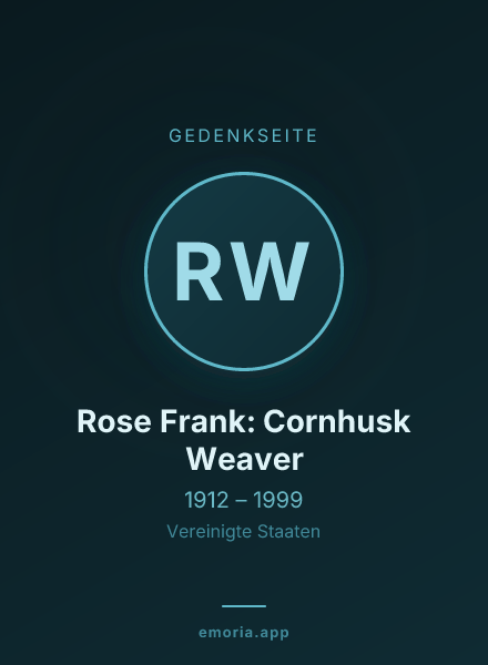 Gedenkportrait von Rose Frank: Cornhusk Weaver
