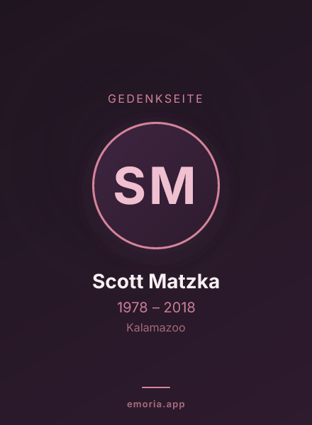 Gedenkportrait von Scott Matzka