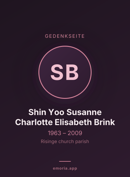 Gedenkportrait von Shin Yoo Susanne Charlotte Elisabeth Brink