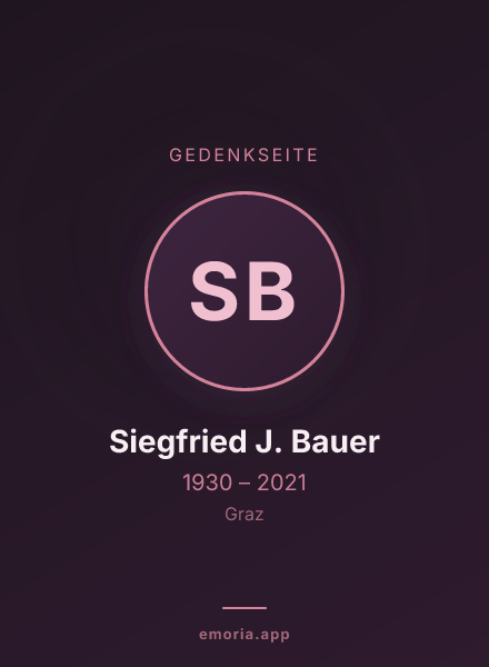 Gedenkportrait von Siegfried J. Bauer